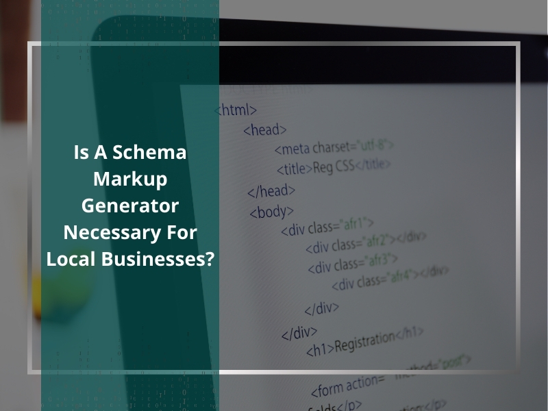 Computer screen displaying HTML code with a caption asking if a schema markup generator is necessary for local businesses.