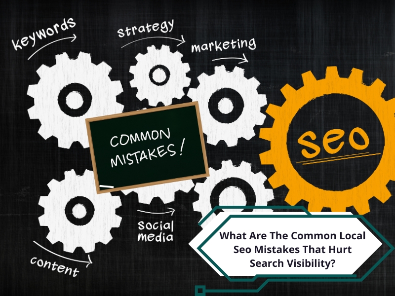 A visual representation of common local SEO mistakes that can hinder search engine visibility. Gears symbolize different SEO elements affected by these errors.